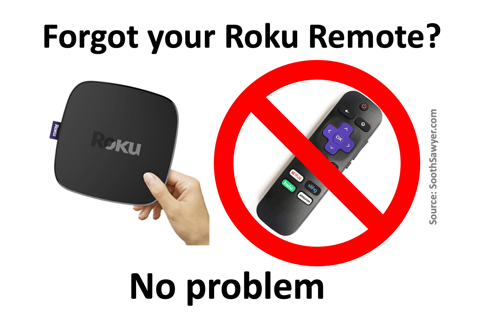 Did you forget to bring your Roku remote from home? -